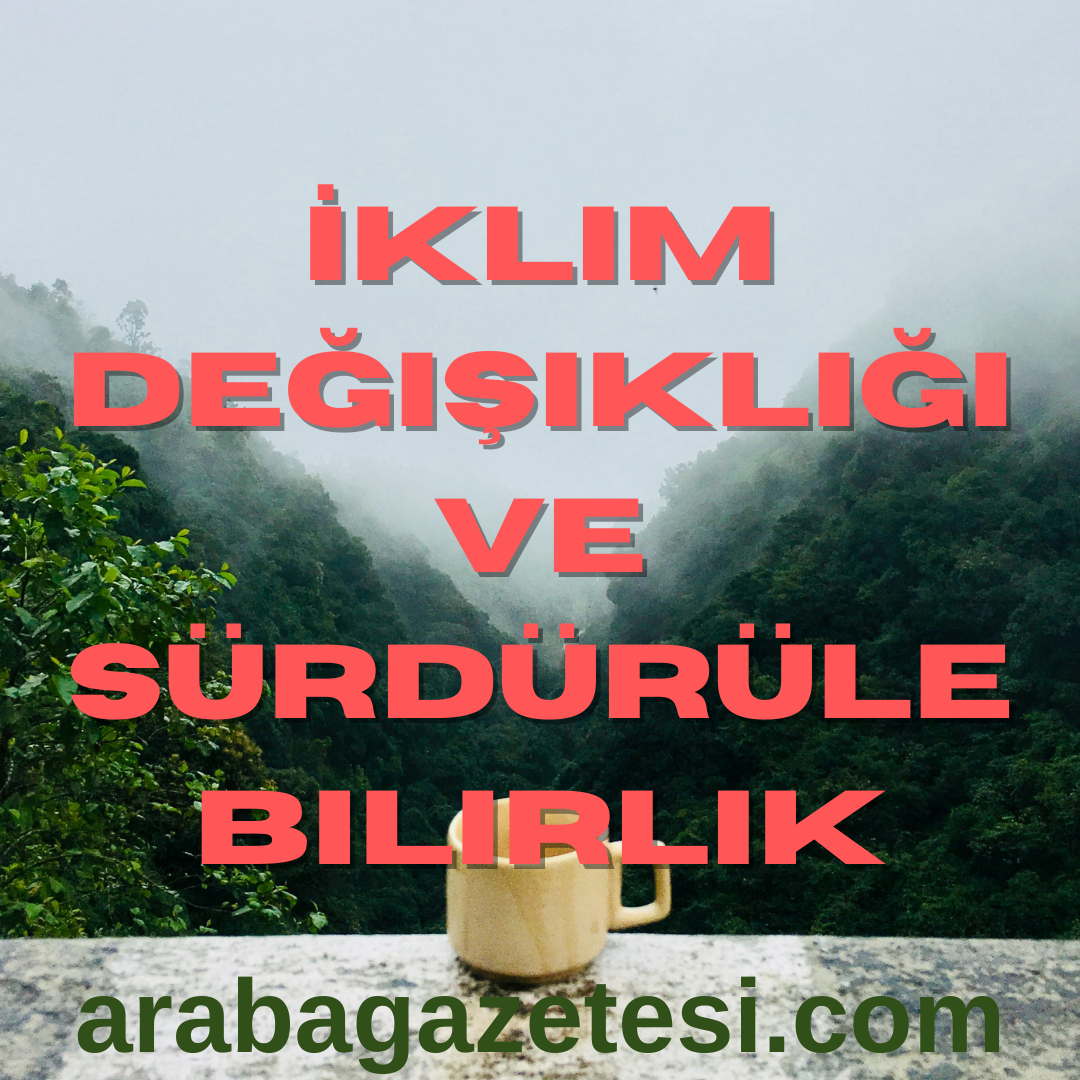 İklim Değişikliği ve Sürdürülebilirlik